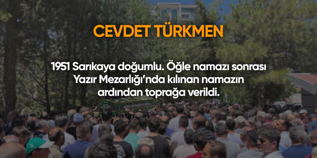 Konya'da bugün vefat edenler | 18 Mayıs 2026 7